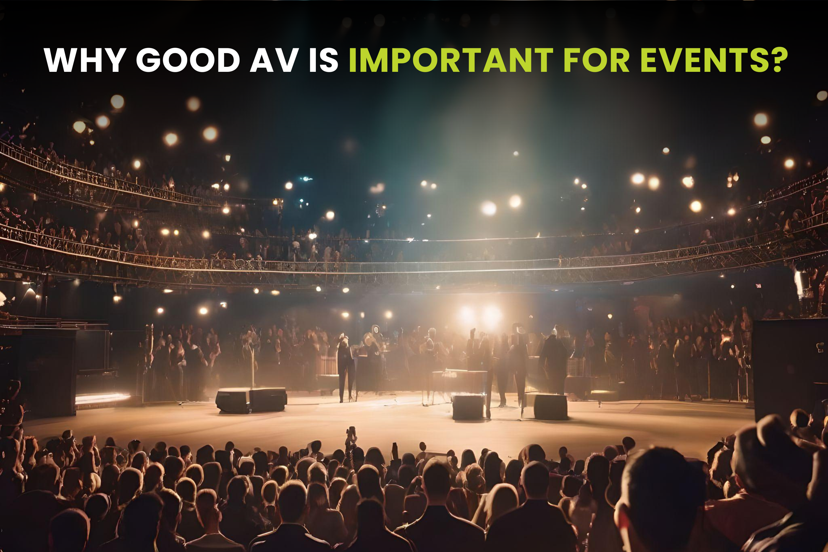 Why Good AV is Important for Events?